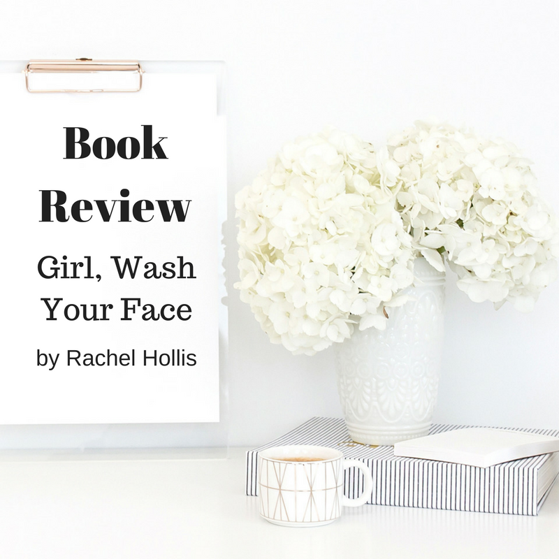 Book Review – Girl, Wash Your Face
